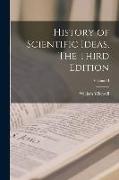 History of Scientific Ideas, The Third Edition, Volume II