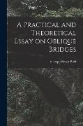 A Practical and Theoretical Essay on Oblique Bridges