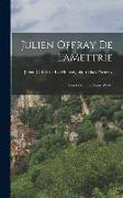Julien Offray de LaMettrie: Sein Leben und Seine Werke