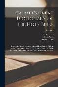 Calmet's Great Dictionary of the Holy Bible: Historical, Critical, Geographical, and Etymological. With an Ample Chronological Table of the History of