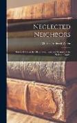 Neglected Neighbors: Stories of Life in the Alleys, Tenements and Shanties of the National Capital