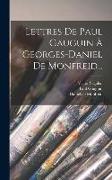 Lettres De Paul Gauguin À Georges-daniel De Monfreid