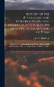 History of the Regulators and Moderators and the Shelby County War in 1841 and 1842, in the Republic of Texas [electronic Resource]: With Facts and In