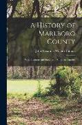 A History of Marlboro County: With Traditions and Sketches of Numerous Families