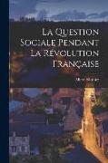 La Question Sociale Pendant La Révolution Française