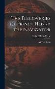 The Discoveries of Prince Henry the Navigator: And Their Results