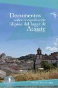 Documentos sobre la repoblación filipina del lugar de Atajate (1571-1593)