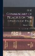 The Commentary of Pelagius on the Epistles of Paul: The Problem of its Restoration