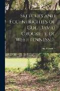 Sketches and Eccentricities of Col. David Crockett, of West Tennessee