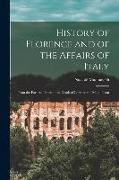 History of Florence and of the Affairs of Italy: From the Earliest Times to the Death of Lorenzo the Magnificent