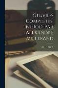 Oeuvres Complétes. Introd. par Alexandre Millerand