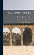 Domestic Life in Palestine