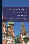 Russko-angliiskie Rasgovori: Russian and English Phrase Book: Specifically Adapted for the use Of