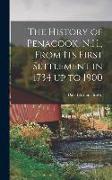 The History of Penacook, N.H., From its First Settlement in 1734 up to 1900