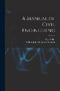 A Manual of Civil Engineering