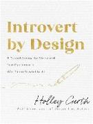 Introvert by Design - A Guided Journal for Living with New Confidence in Who You`re Created to Be