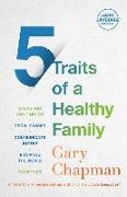 5 Traits of a Healthy Family