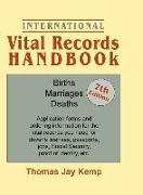 International Vital Records Handbook. 7th Edition: Births, Marriages, Deaths: Application Forms and Ordering Information for the Vital Records You Nee