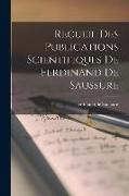 Recueil des Publications Scientifiques de Ferdinand de Saussure