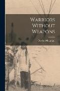 Warriors Without Weapons