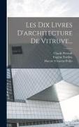 Les Dix Livres D'architecture De Vitruve