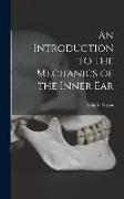 An Introduction to the Mechanics of the Inner Ear