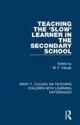 Teaching the 'Slow' Learner in the Secondary School