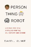 Person, Thing, Robot