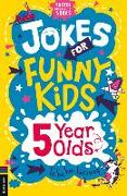 Jokes for Funny Kids: 5 Year Olds