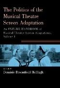 The Politics of the Musical Theatre Screen Adaptation