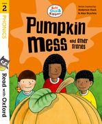 Read with Oxford: Stage 2: Biff, Chip and Kipper: Pumpkin Mess and Other Stories