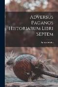 Adversus paganos historiarum libri septem