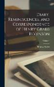 Diary, Reminiscences, and Correspondence of Henry Crabb Robinson, Volume I