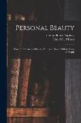 Personal Beauty, How to Cultivate and Preserve It in Accordance With the Laws of Health