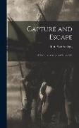 Capture and Escape: A Narrative of Army and Prison Life