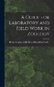 A Guide for Laboratory and Field Work in Zoology