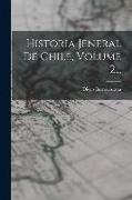 Historia Jeneral De Chile, Volume 2