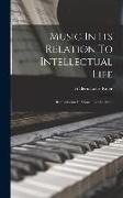 Music In Its Relation To Intellectual Life: Romanticism In Music. Two Lectures