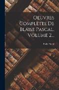 Oeuvres Complètes De Blaise Pascal, Volume 2