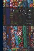 The Annals of Natal: 1495 to 1845, Volume II