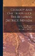 Geology And Ore Deposits Of The Bullfrog District, Nevada