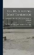 The Hs-1l Flying Boat Handbook: Navy Department, Bureau Of Construction And Repair. July, 1918