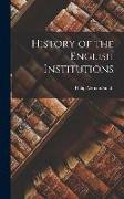 History of the English Institutions