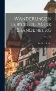 Wanderungen Durch Die Mark Brandenburg, Volume 1