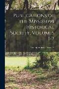 Publications of the Mississippi Historical Society, Volumes 1-2