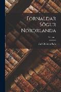 Fornaldar Sögur Nordrlanda, Volume 1