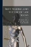 Brief Making and the Use of Law Books