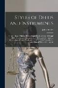 Styles of Deeds and Instruments: In Accordance With the Titles to Land (Scotland) Acts, 1858 and 1860: The Heritable Securities Acts 1845 and 1847: An