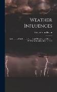 Weather Influences, an Empirical Study of the Mental and Physiological Effects of Definite Meteorological Conditions