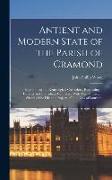 Antient and Modern State of the Parish of Cramond: ... Biographical and Genealogical Collections, Respecting ... Families and Individuals Connected Wi
